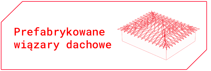 prefabrykowane wiązary dachowe